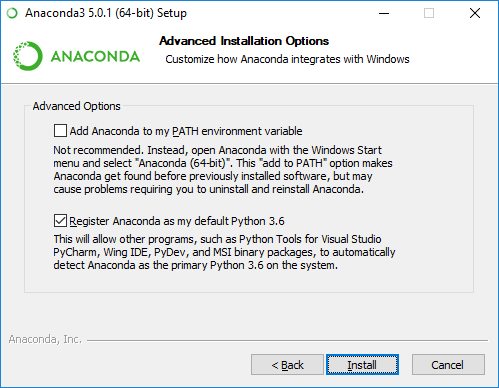 Anaconda installation options. When installing Anaconda on Windows, do not check Add Anaconda to my PATH environment variable